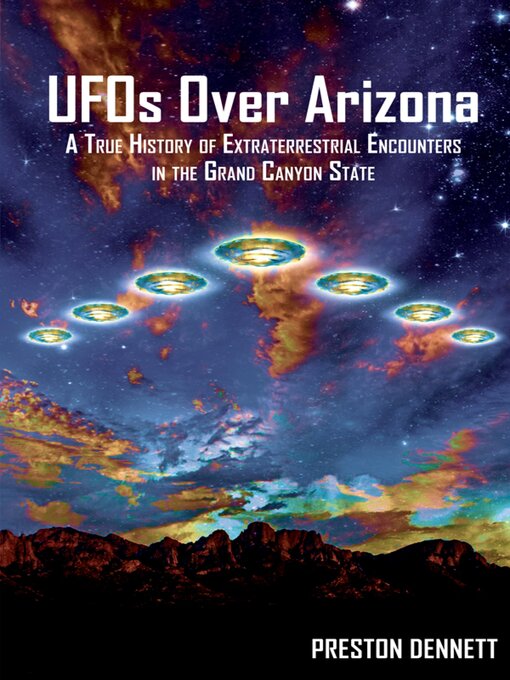 Title details for UFOs Over Arizona by Preston Dennett - Available
